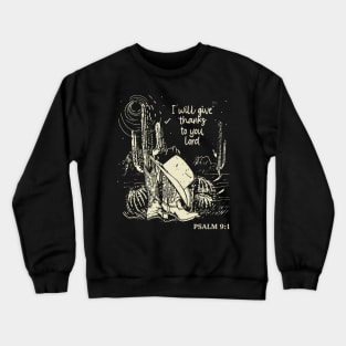 I Will Give Thanks To You Lord Boots Desert Crewneck Sweatshirt